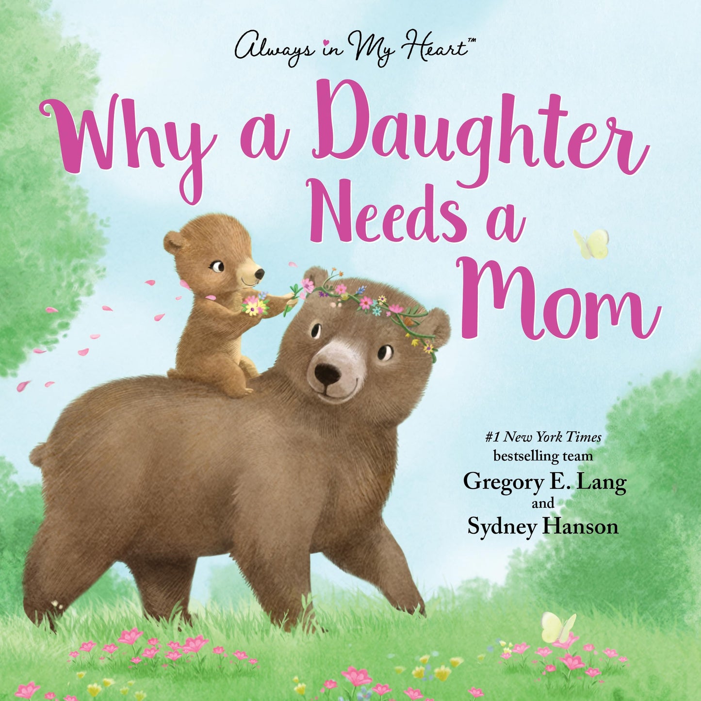 Why a Daughter Needs a Mom: Celebrate Your Special Mother Daughter Bond this Christmas with this Heartwarming Picture Book! (Always in My Heart) - 6054