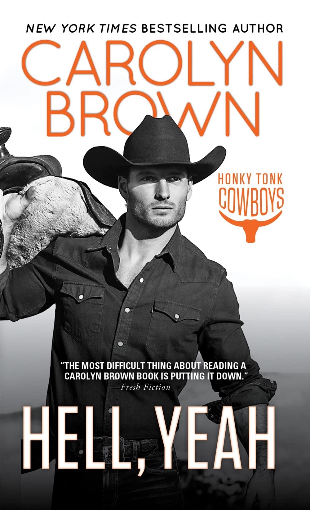 Hell, Yeah: A Hometown Girl Captures the Heart of a Wandering Cowboy Who May Finally Be Ready to Leave His Boots at the Door (Honky Tonk Cowboys, 2) - 3323