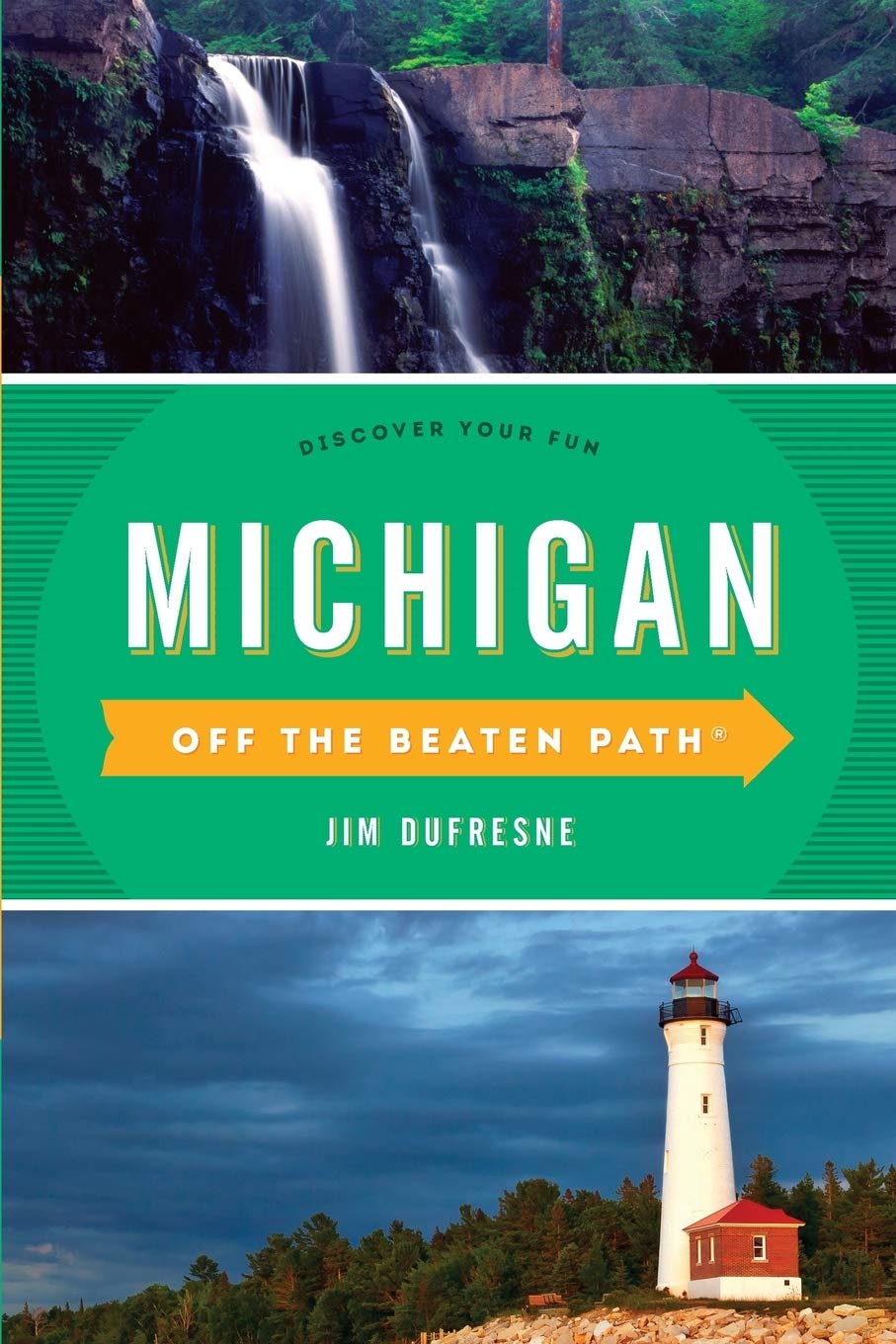 Michigan Off the Beaten Path®: Discover Your Fun (Off the Beaten Path Series)