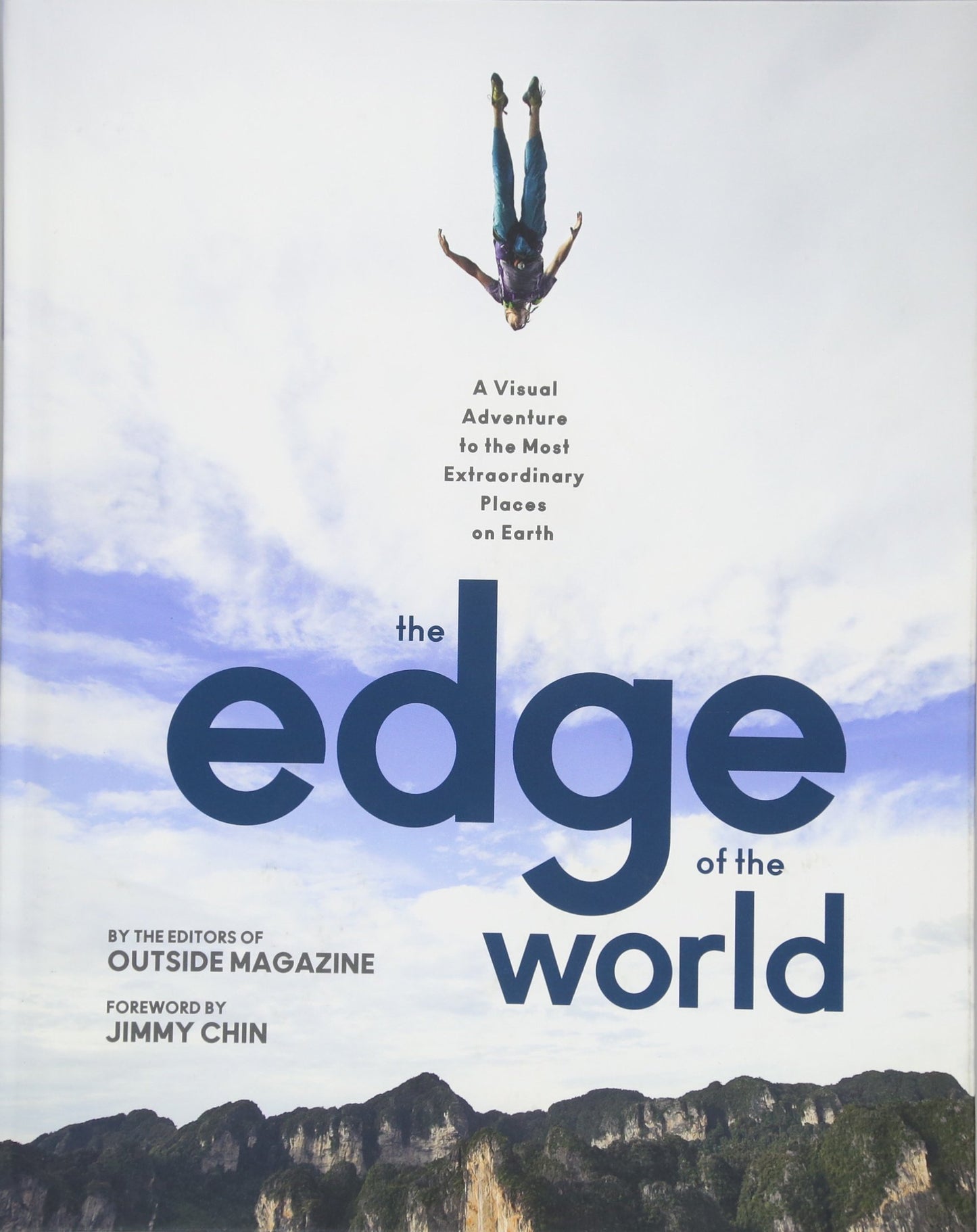 The Edge of the World: A Visual Adventure to the Most Extraordinary Places on Earth - 6855