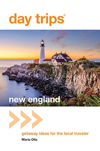 Day Trips New England: Getaway Ideas For The Local Traveler (Volume 3) (Day Trips Series, 3)