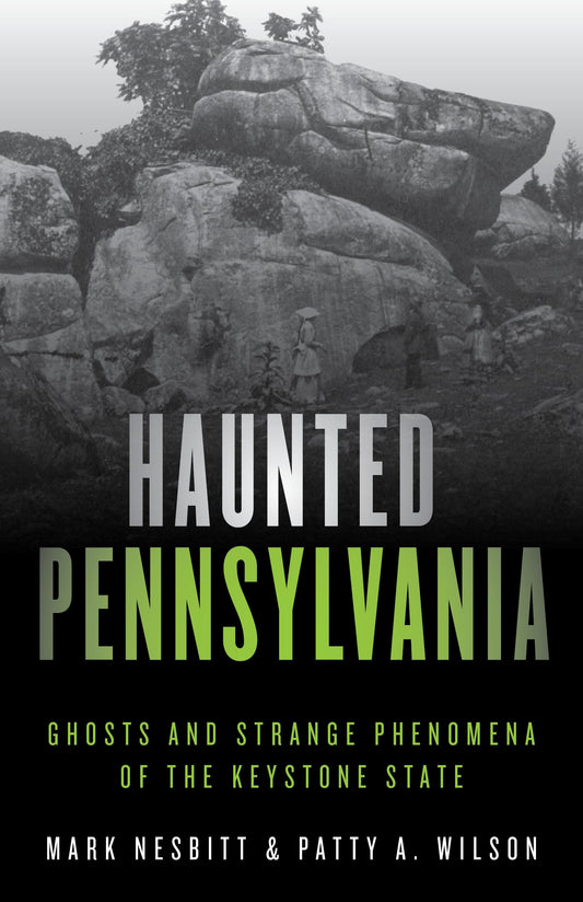 Haunted Pennsylvania: Ghosts and Strange Phenomena of the Keystone State (Haunted Series) - 4107