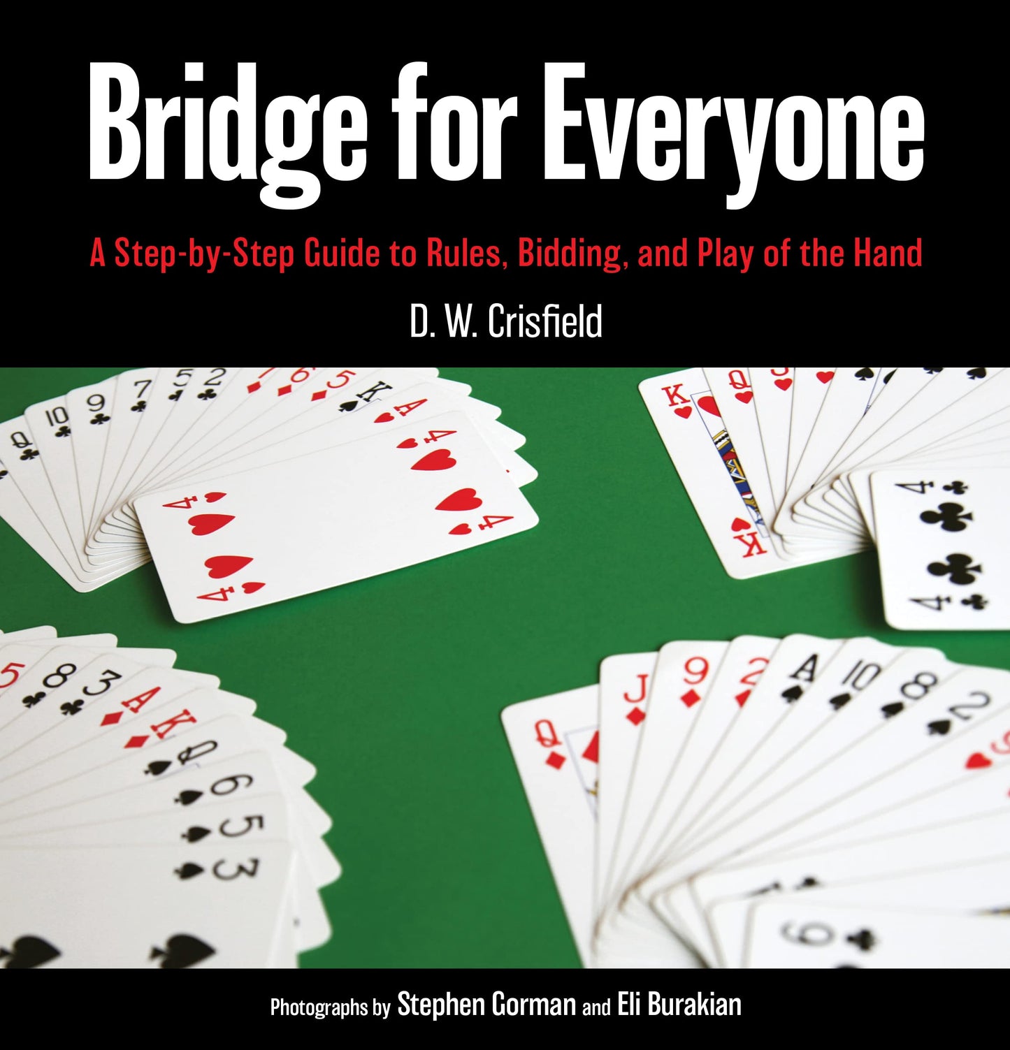 Bridge for Everyone: A Step-by-Step Guide to Rules, Bidding, and Play of the Hand - 448