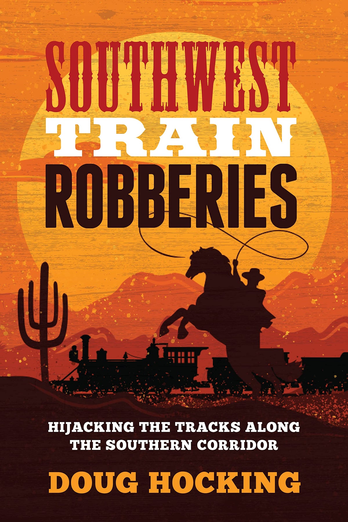 Southwest Train Robberies: Hijacking the Tracks along the Southern Corridor