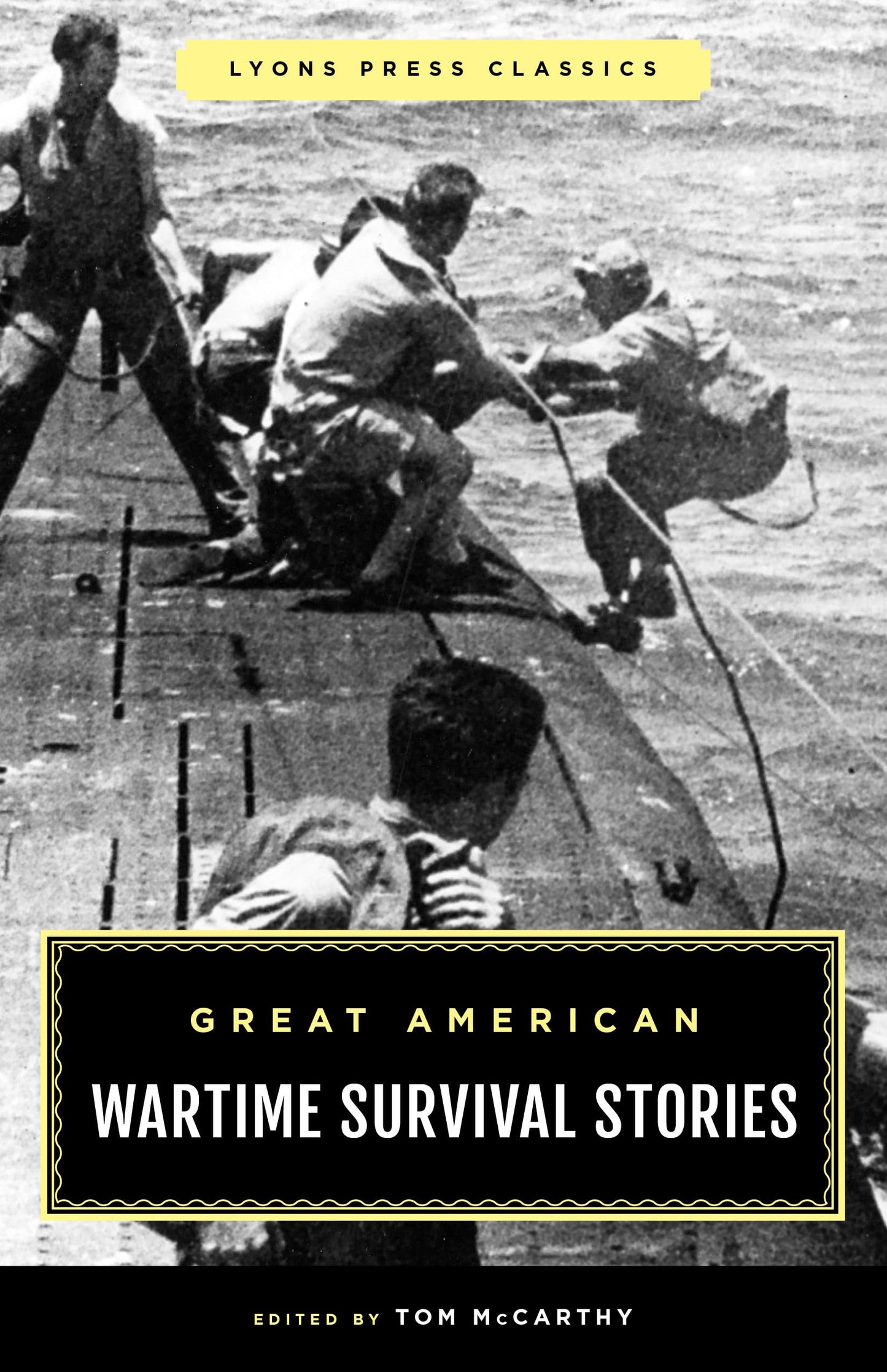Great American Wartime Survival Stories (Lyons Press Classics)