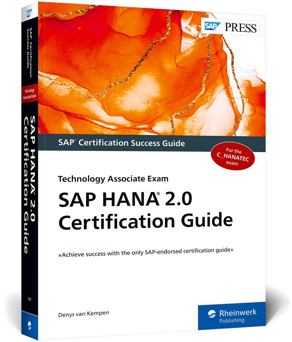 SAP HANA 2.0 Certification Guide: Technology Associate Exam (C_HANATEC_17) (SAP PRESS)