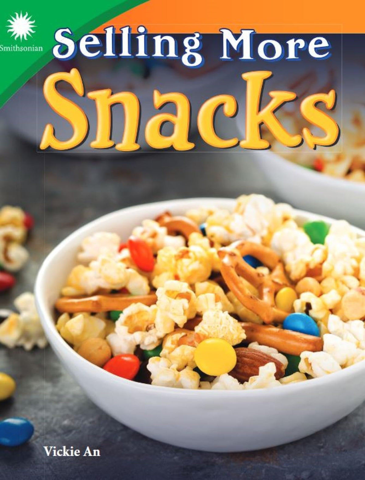 Selling More Snacks (Smithsonian: Informational Text)