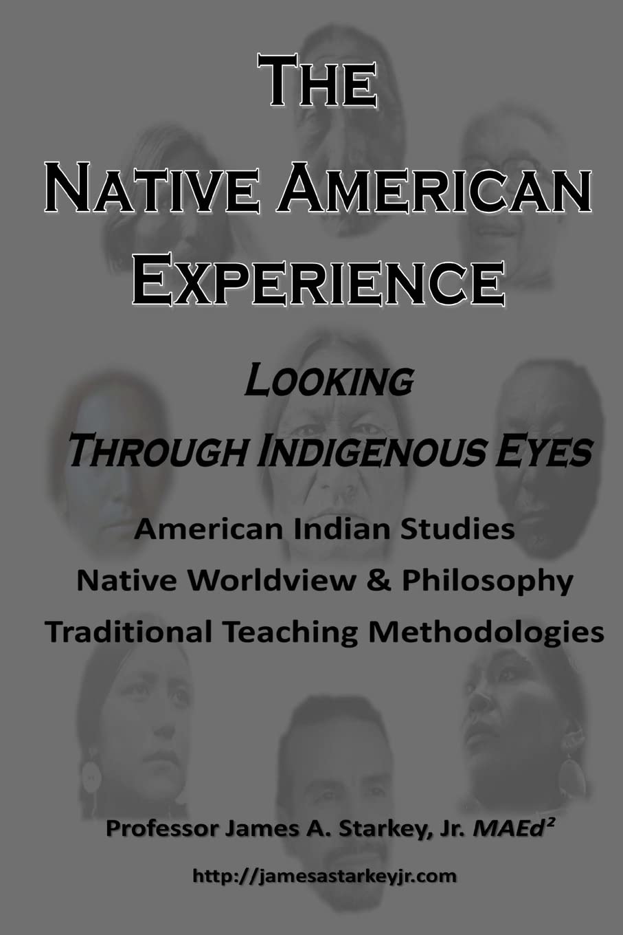The Native American Experience:: Looking Through Indigenous Eyes