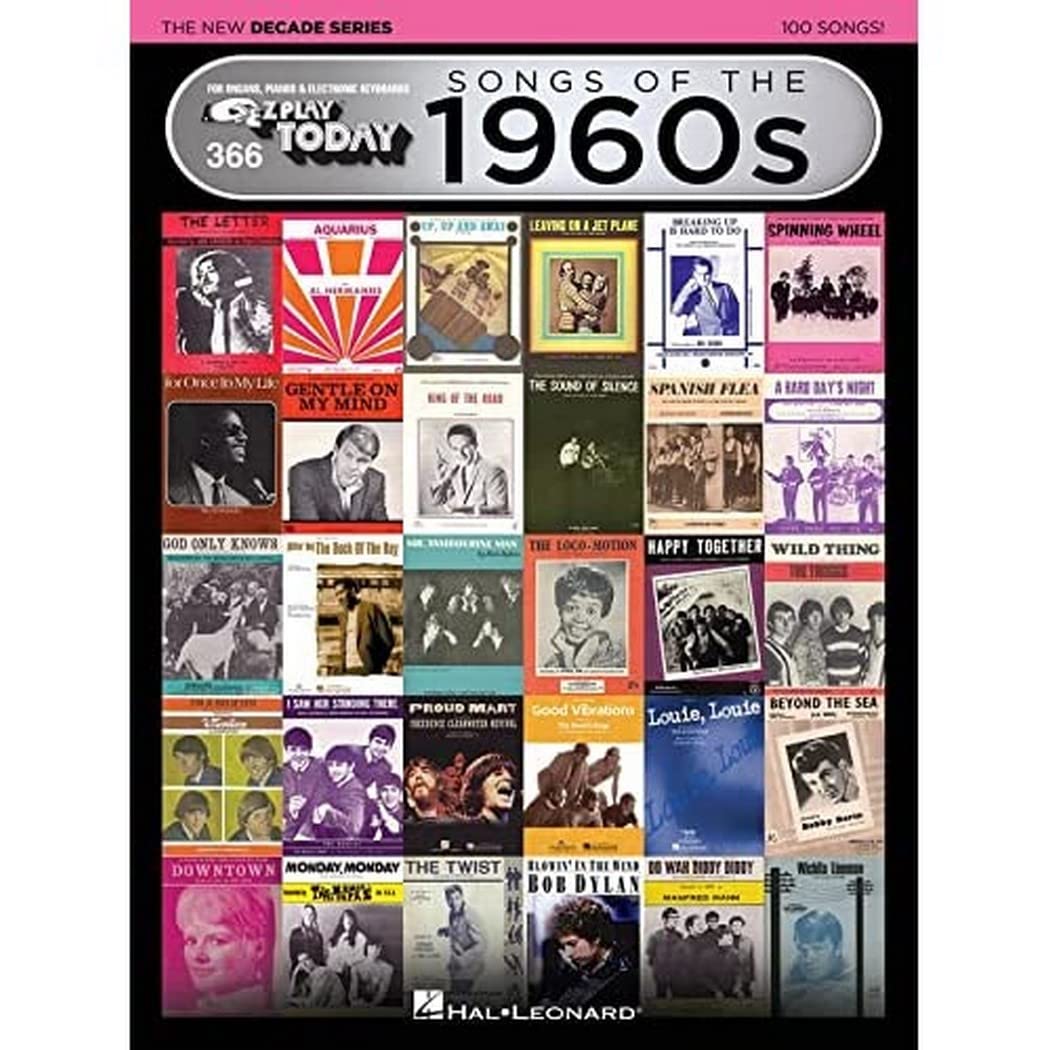 Songs of the 1960s – The New Decade Series | E-Z Play Today Volume 366 | Easy Piano Songbook with 100 Classic Hits | Beginner Friendly Sheet Music for Keyboard and Organ