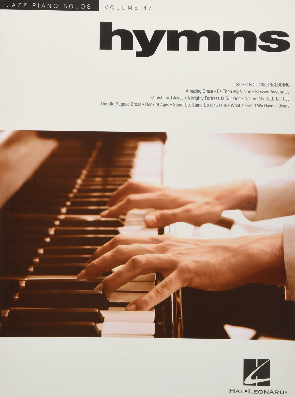 Hymns - Jazz Piano Solos Series Volume 47 | Piano Sheet Music Songbook with 33 Classic Hymns Reimagined for Jazz | Solo Arrangements with Chord Symbols | Hal Leonard Music Book