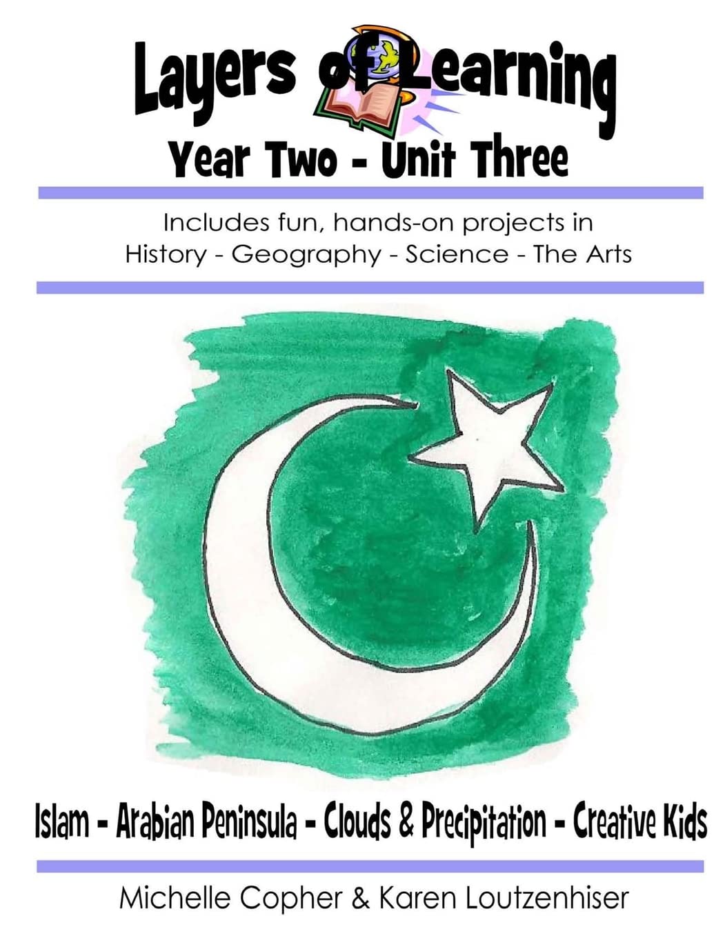 Layers of Learning Year Two Unit Three: Islam, Arabian Peninsula, Clouds & Precipitation, Creative Kids - 5795