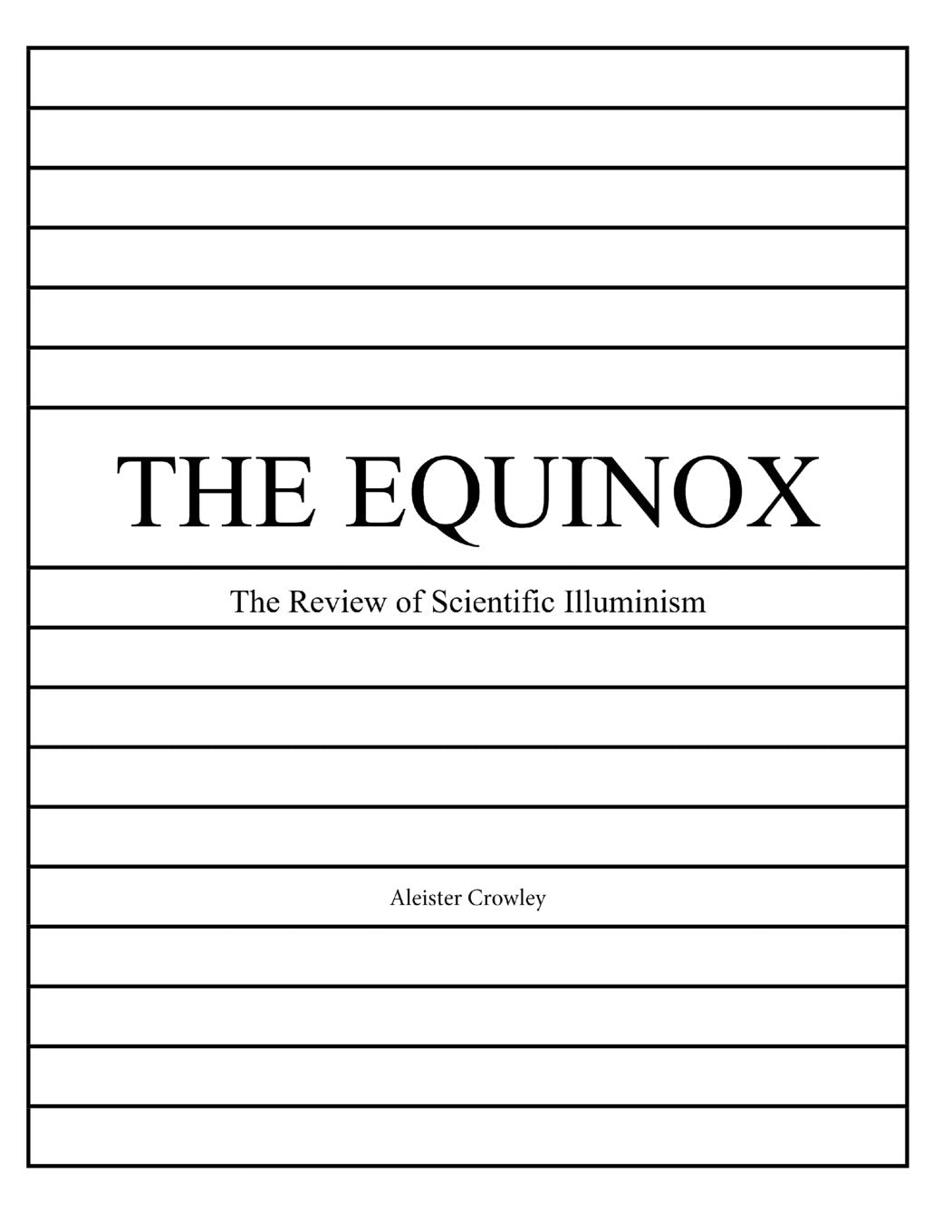The Equinox, Vol. 1, No. 1: The Review of Scientific Illuminism (The Equinox: The Review of Scientific Illuminism)