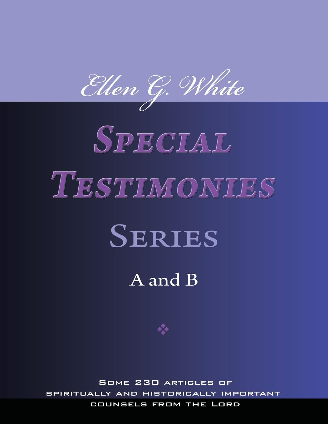 Ellen G. White Special Testimonies, Series A and B - 5713