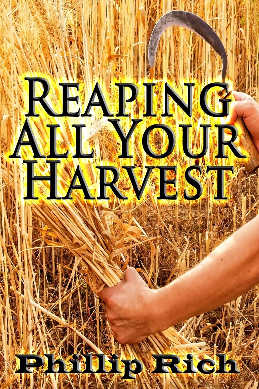 Reaping All Your Harvest