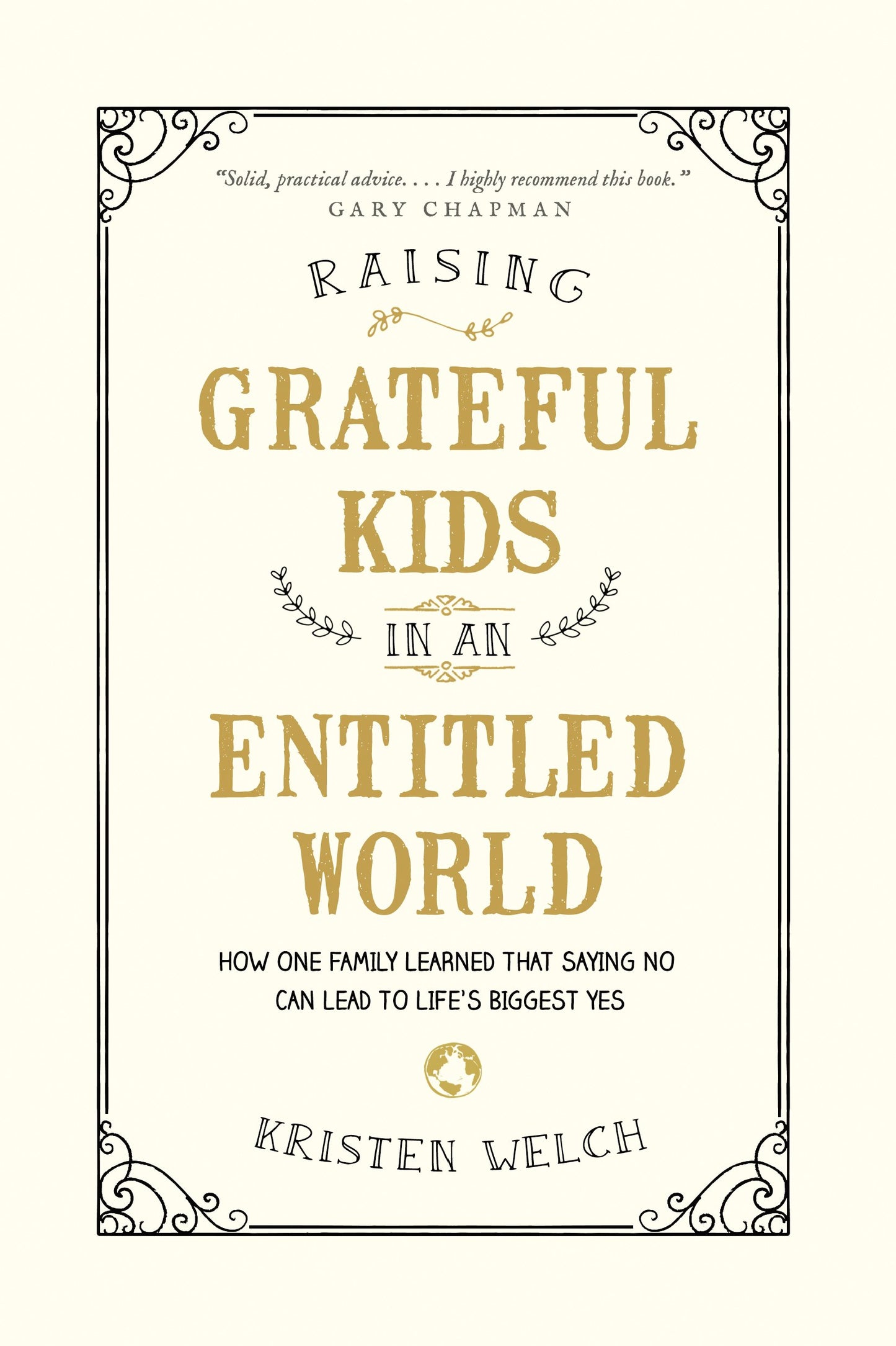 Raising Grateful Kids in an Entitled World: How One Family Learned That Saying No Can Lead to Life's Biggest Yes - 8578
