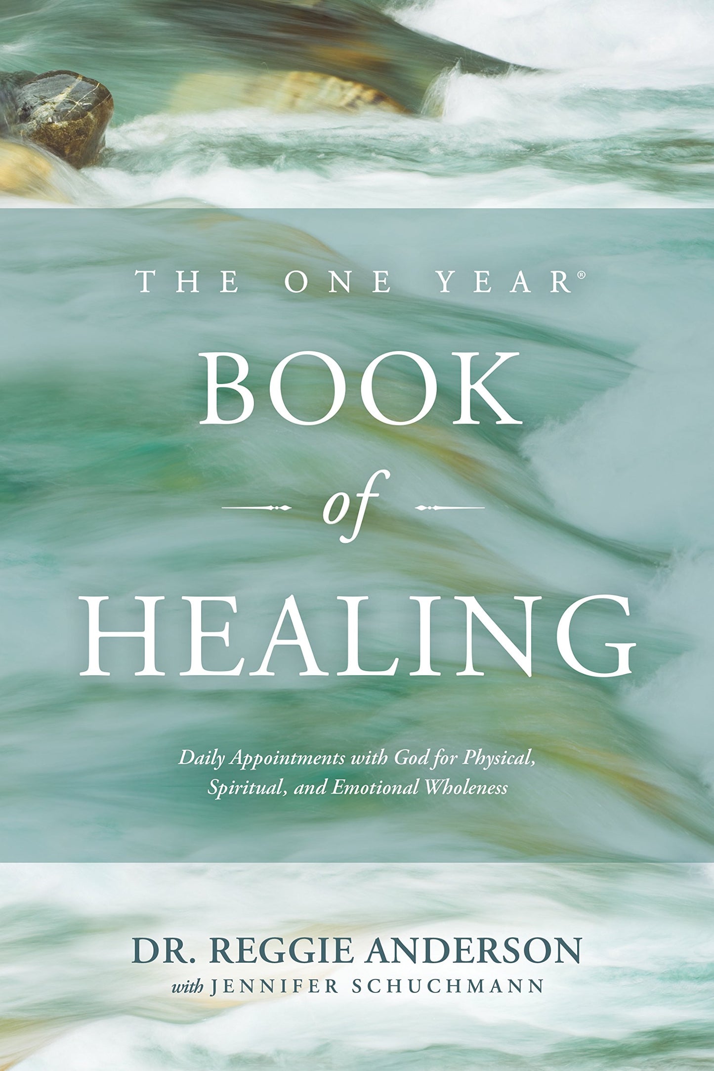 The One Year Book of Healing: Daily Appointments with God for Physical, Spiritual, and Emotional Wholeness - 8352
