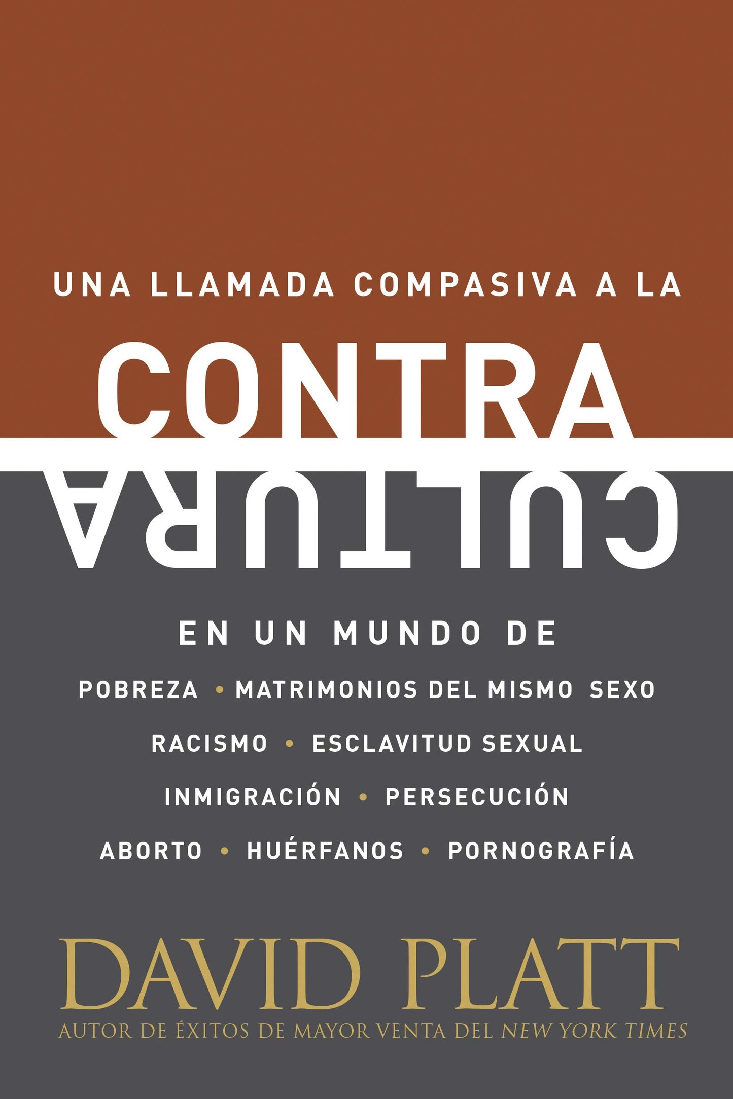 Contracultura: Una llamada compasiva a la contracultura en un mundo de pobreza, matrimonios del mismo sexo, racismo, esclavitud sexual, inmigración, ... huérfanos y pornografía (Spanish Edition)