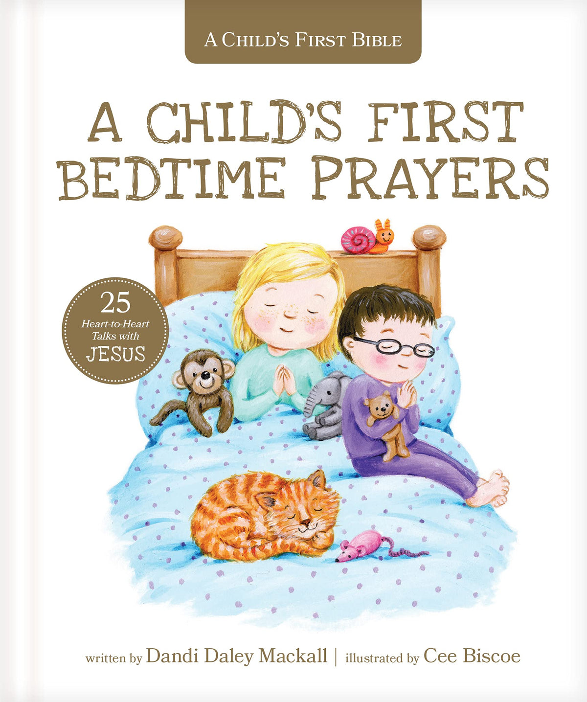 A Child’s First Bedtime Prayers: 25 Heart-to-Heart Talks with Jesus (A Child's First Bible)