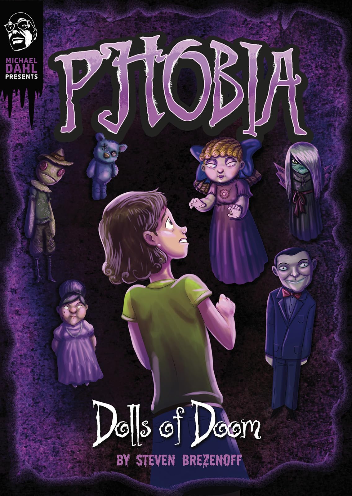 Dolls of Doom: A Tale of Terror (Michael Dahl Presents Phobia)