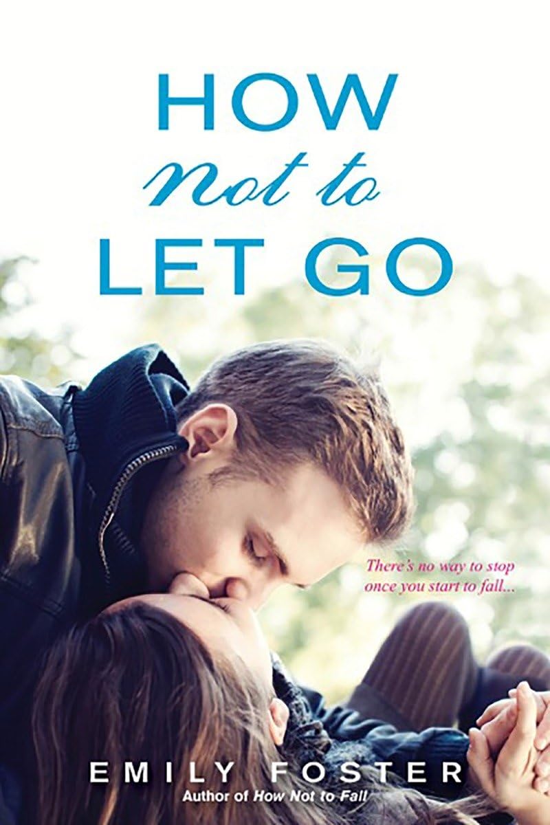 How Not to Let Go (The Belhaven Series) - 1378