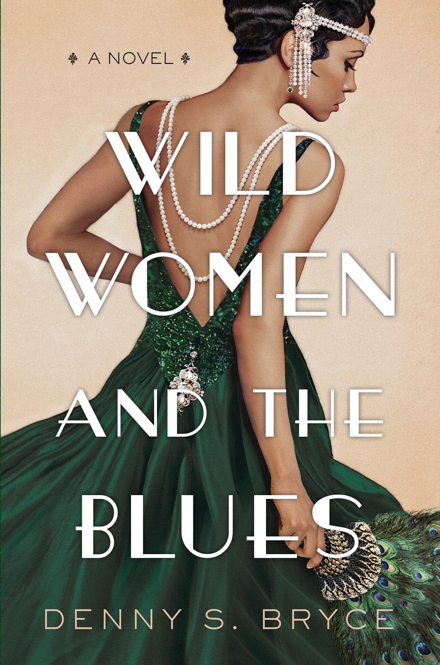 Wild Women and the Blues: A Fascinating and Innovative Novel of Historical Fiction - 8662