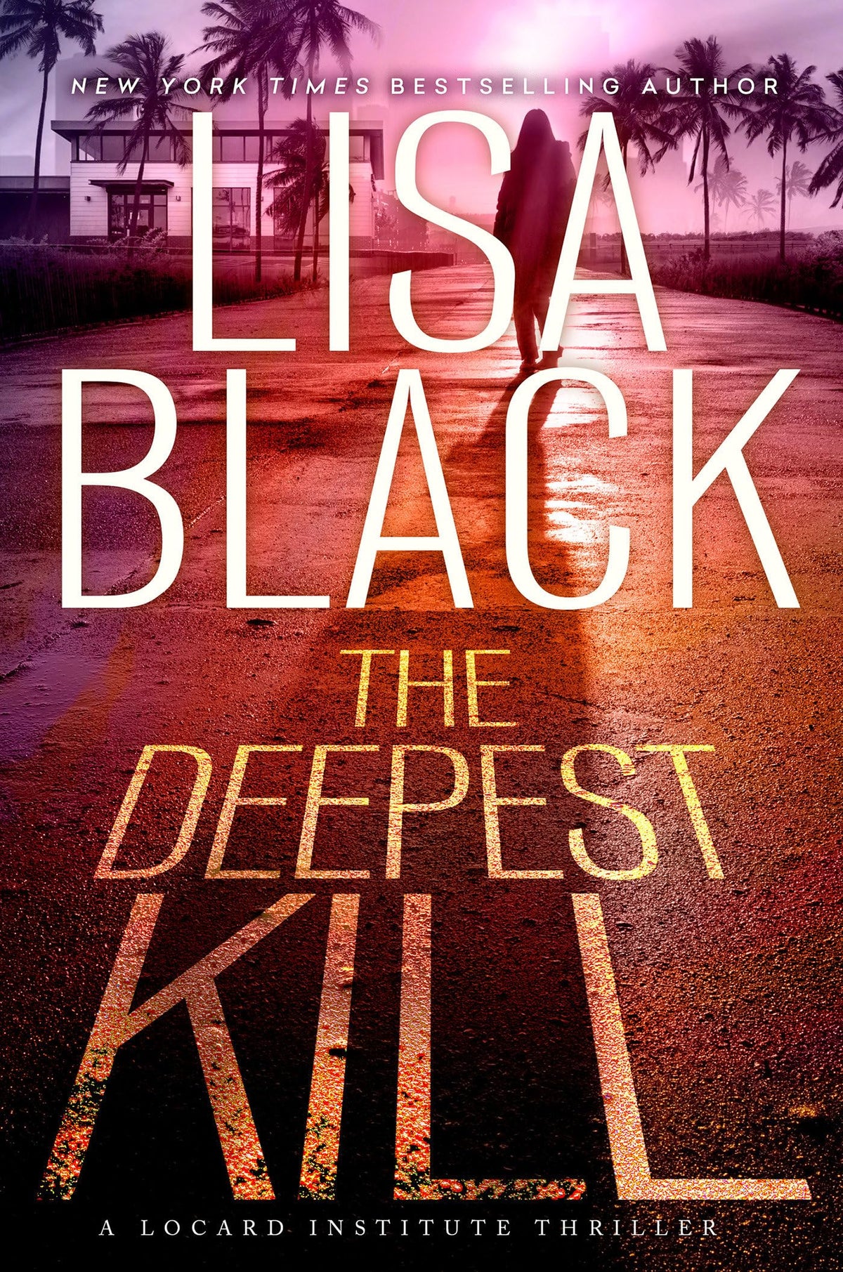 The Deepest Kill (A Locard Institute Thriller)