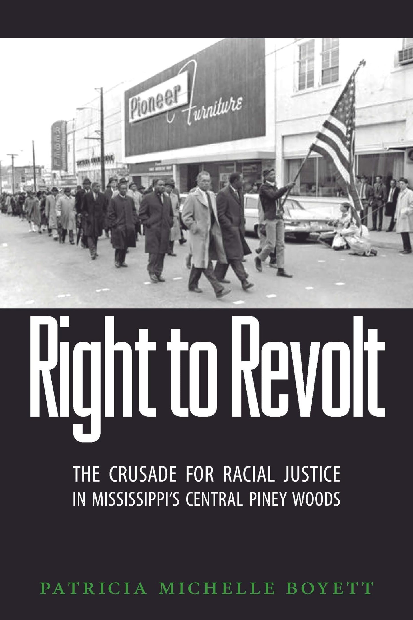 Right to Revolt: The Crusade for Racial Justice in Mississippi's Central Piney Woods