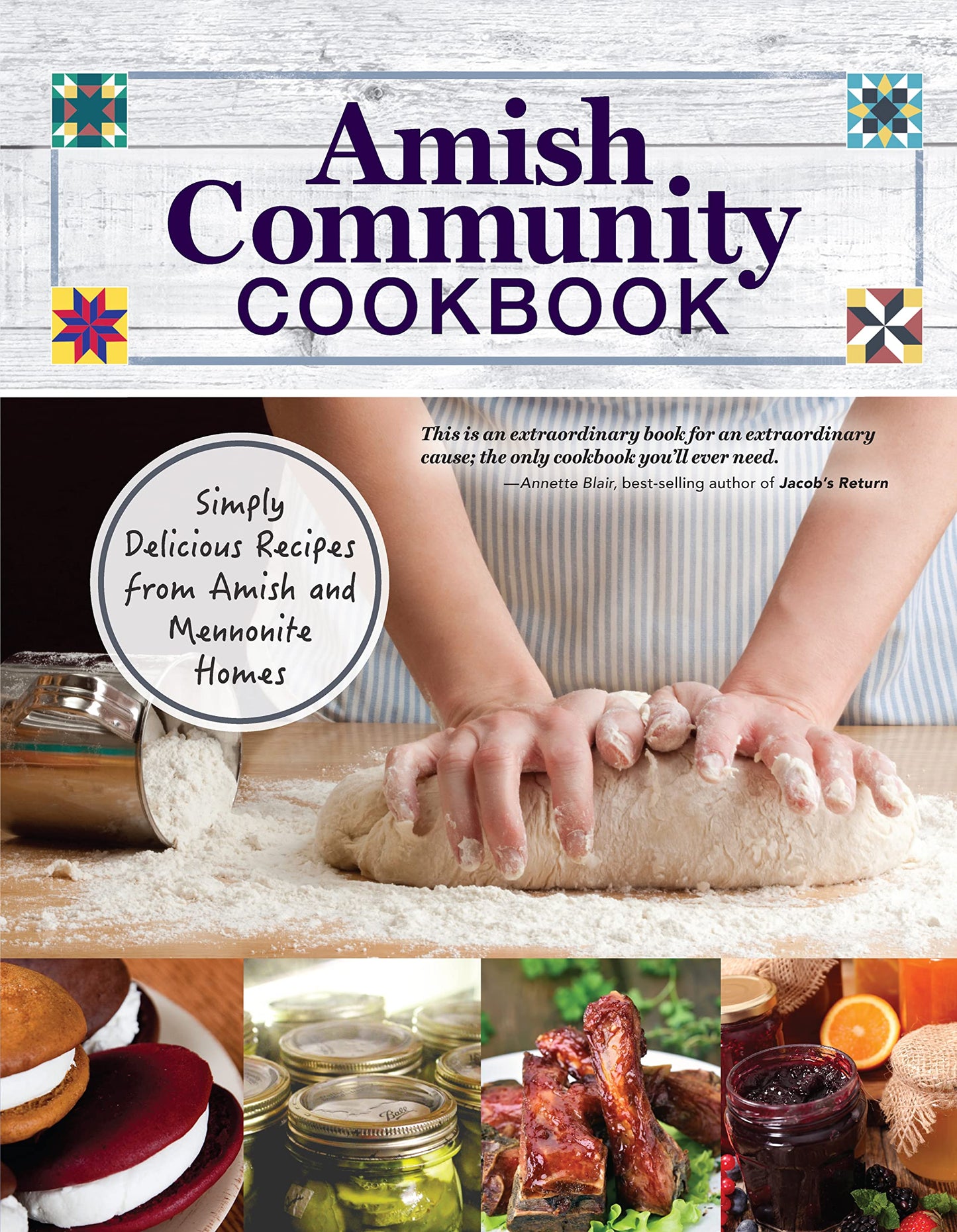 Amish Community Cookbook: Simply Delicious Recipes from Amish and Mennonite Homes (Fox Chapel Publishing) 294 Easy, Authentic, Old-Fashioned Recipes for Hearty Comfort Food to Bring Families Together