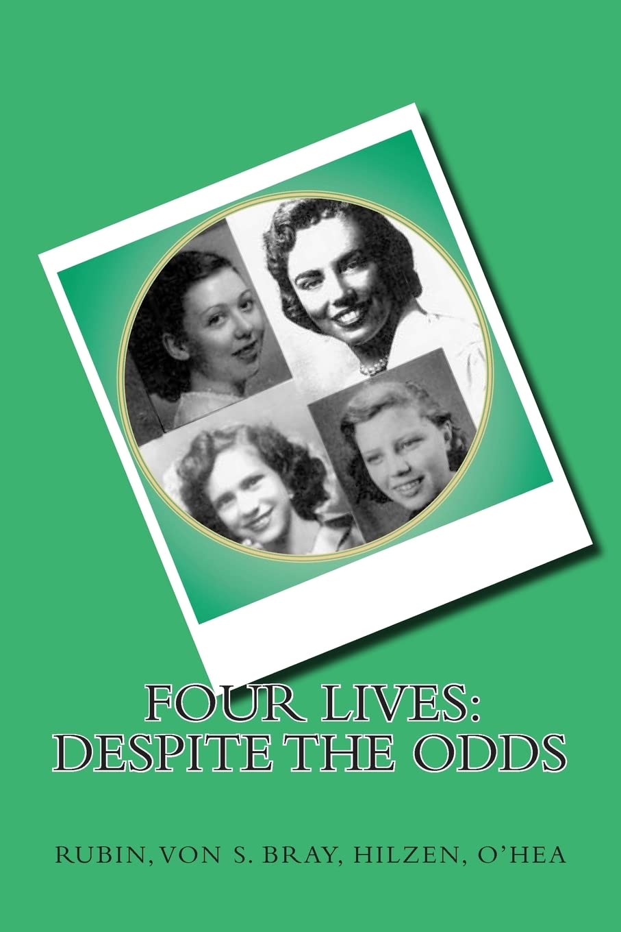 Four Lives: Despite the Odds