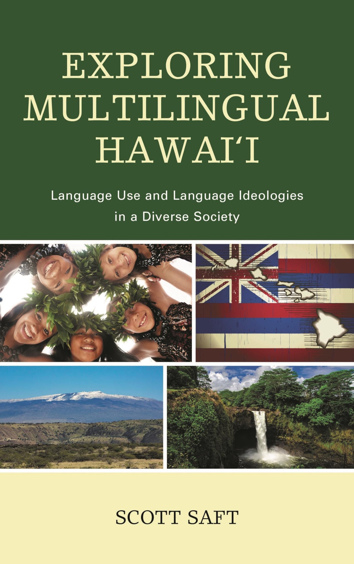 Exploring Multilingual Hawai'i: Language Use and Language Ideologies in a Diverse Society