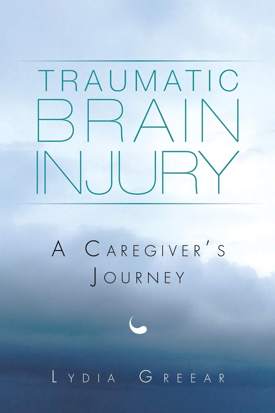 Traumatic Brain Injury: A Caregiver's Journey