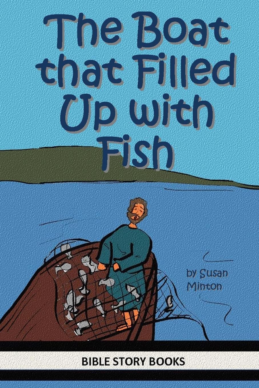 The Boat that Filled Up with Fish (Bible Stories for Kids) - 3026