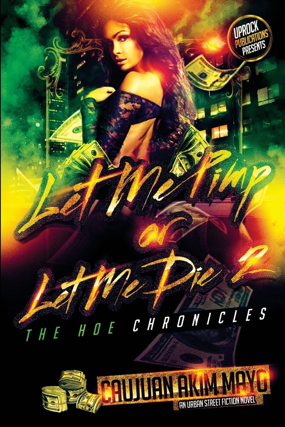 Let Me Pimp Or Let Me Die 2: The Hoe Chronicles - 4289
