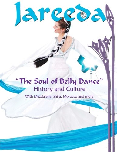 The Soul Of Belly Dance: Culture and History