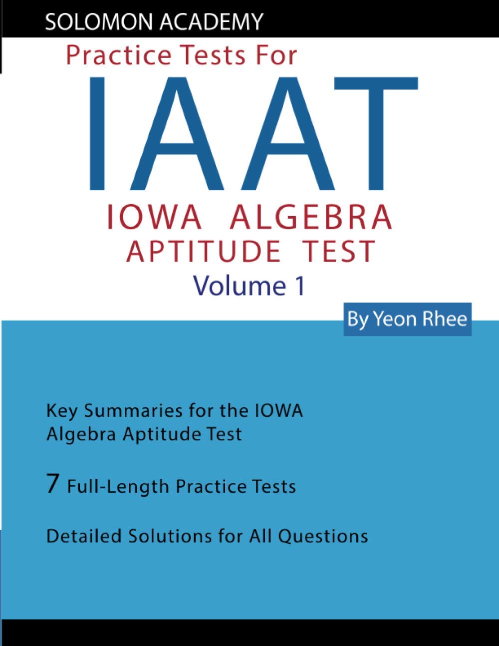 Solomon Academy's IAAT Practice Tests: Practice Tests for IOWA Algebra Aptitude Test - 1804