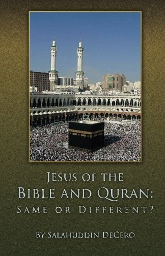 Jesus of the Bible and the Quran: Same or Different? - 9954