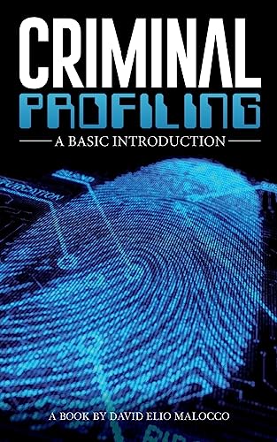 Criminal Profiling: An Introduction