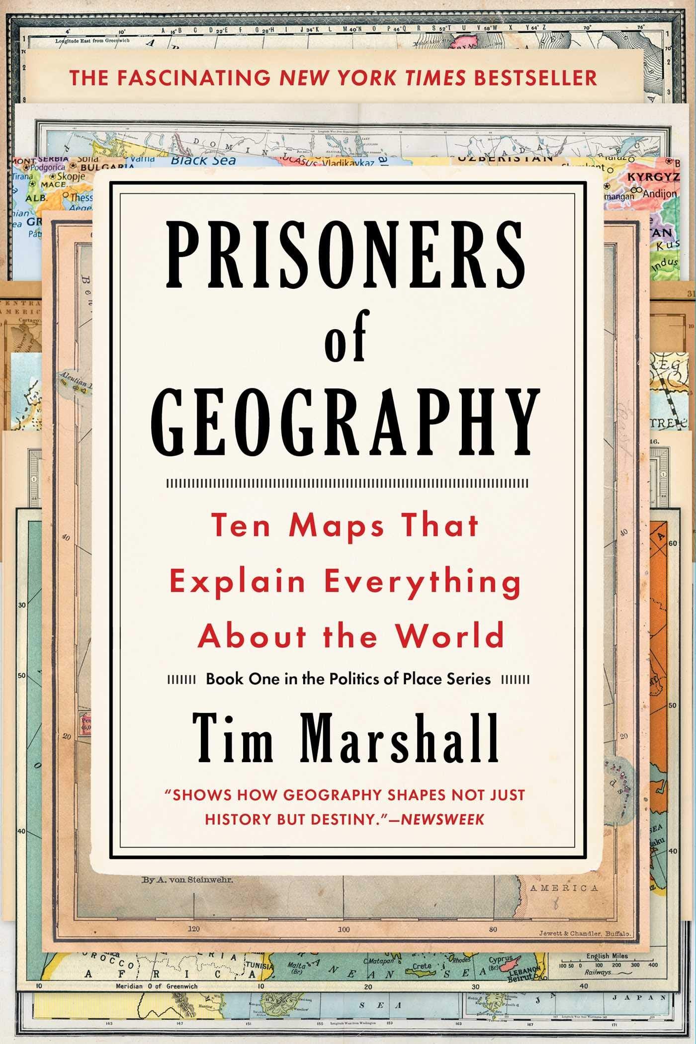 Prisoners of Geography: Ten Maps That Explain Everything About the World (1) (Politics of Place)