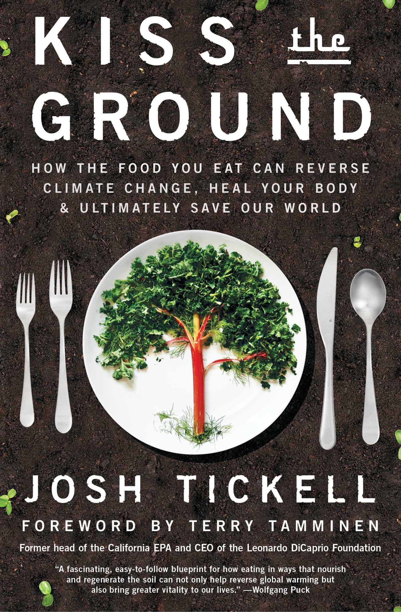 Kiss the Ground: How the Food You Eat Can Reverse Climate Change, Heal Your Body & Ultimately Save Our World - 2713