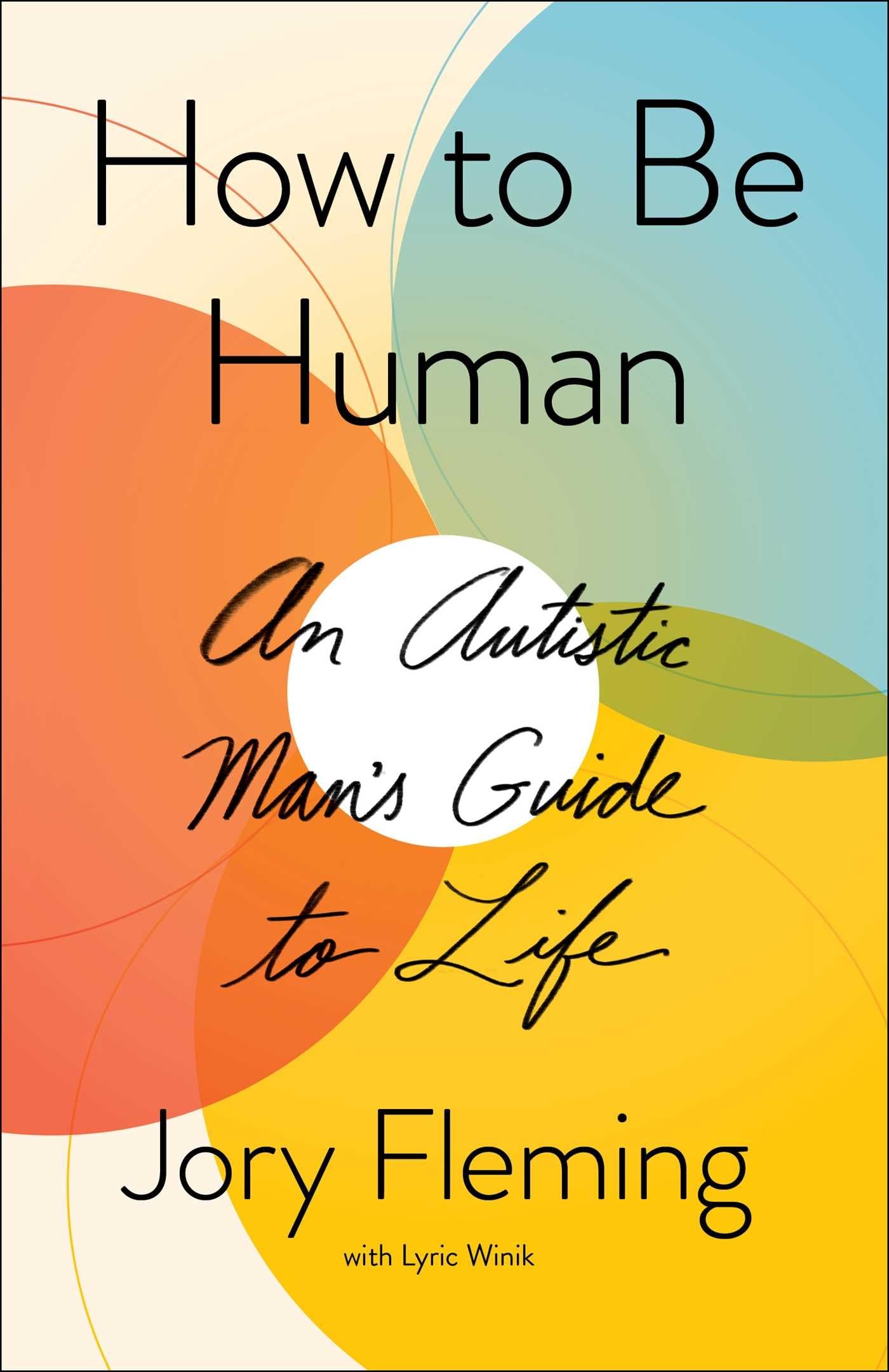 How to Be Human: An Autistic Man's Guide to Life - 5593