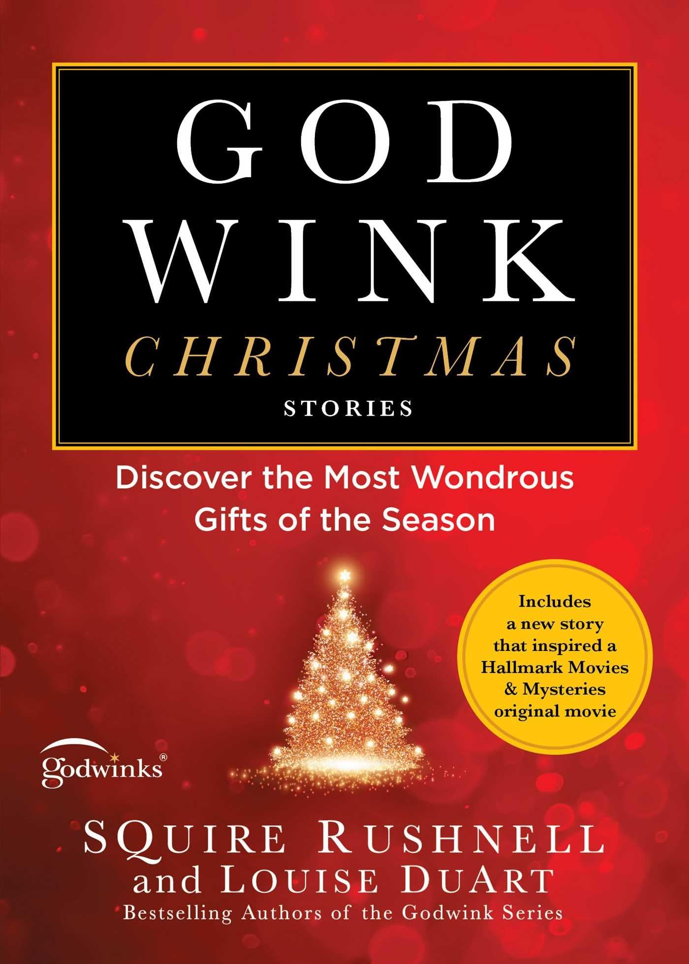 Godwink Christmas Stories: Discover the Most Wondrous Gifts of the Season (5) (The Godwink Series) - 3185