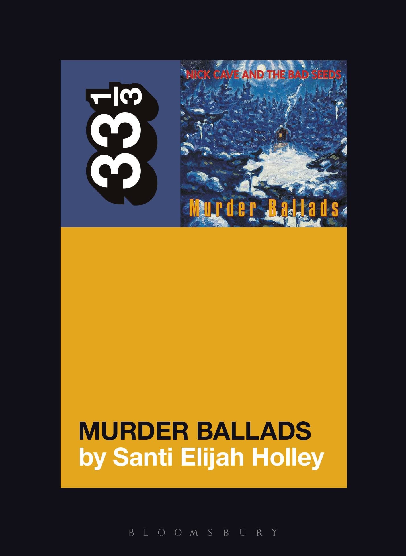 Nick Cave and the Bad Seeds' Murder Ballads (33 1/3, 151) - 9073
