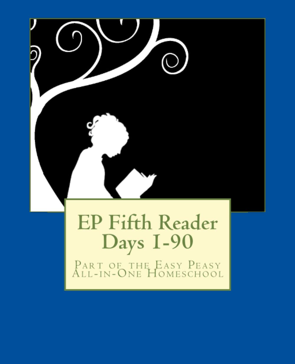 EP Fifth Reader Days 1-90: Part of the Easy Peasy All-in-One Homeschool (EP Reader Series) - 3555