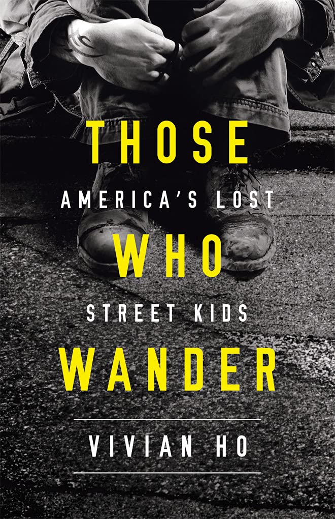 Those Who Wander: America’s Lost Street Kids - 7850