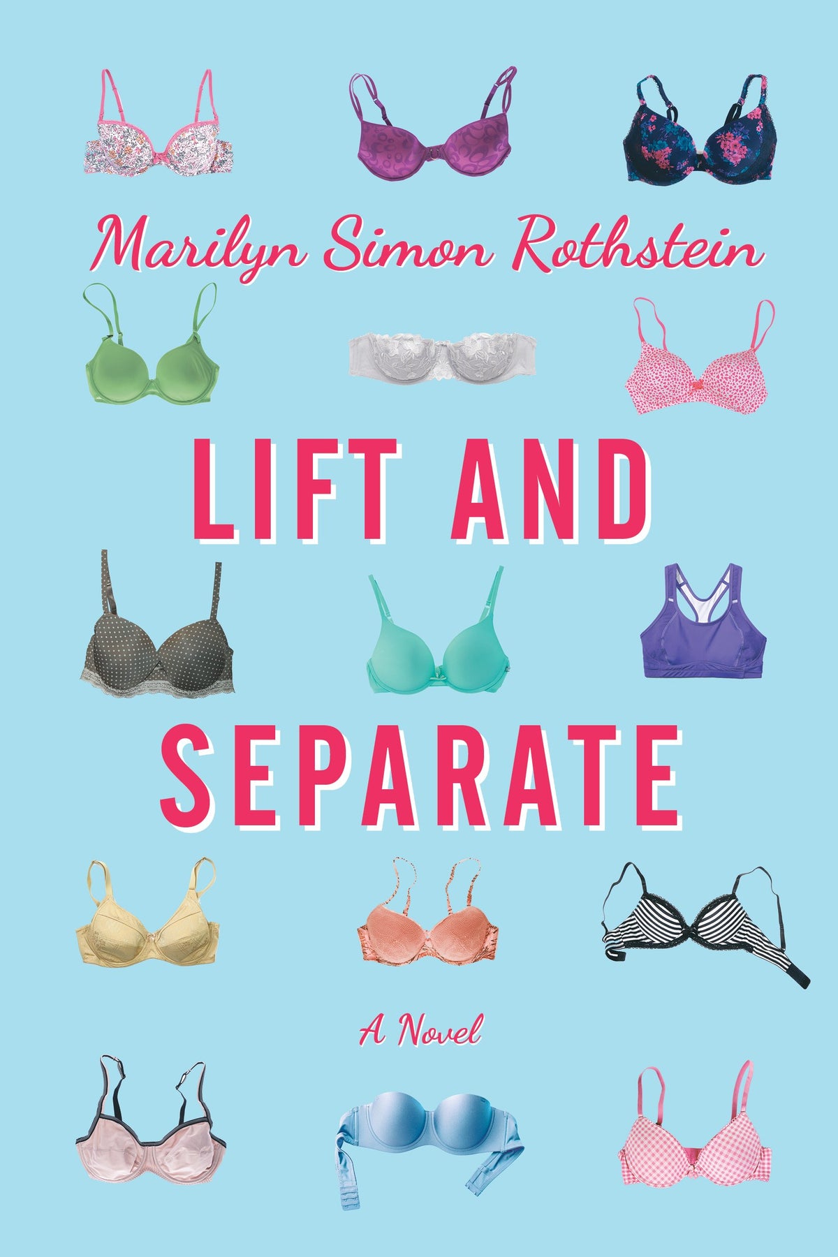 Lift and Separate: A Novel
