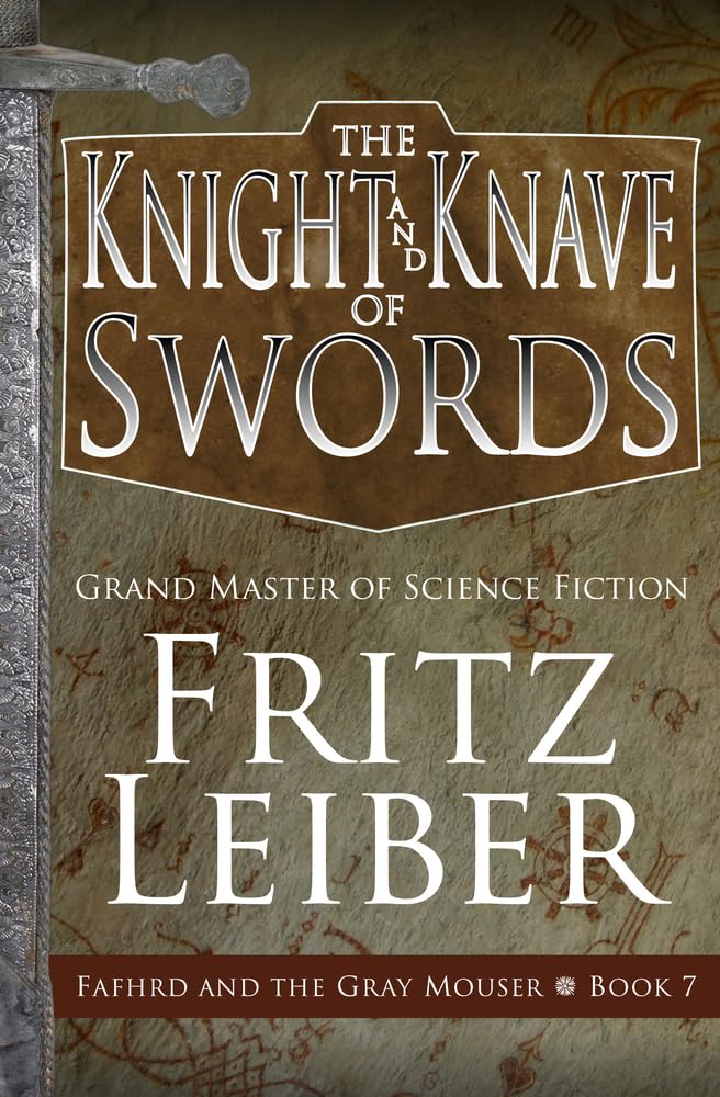 The Knight and Knave of Swords (Adventures of Fafhrd and the Gray Mouser)