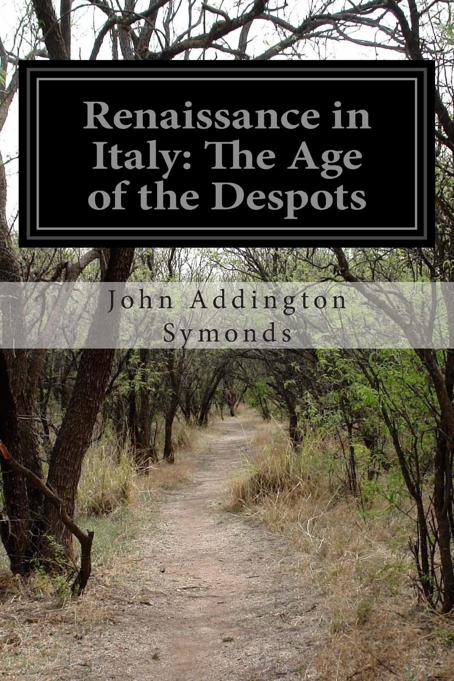 Renaissance in Italy: The Age of the Despots