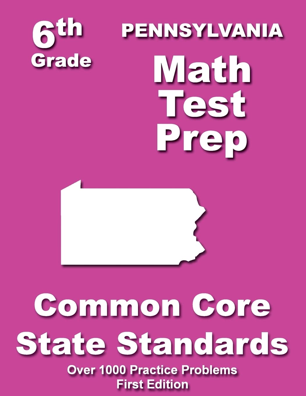 Pennsylvania 6th Grade Math Test Prep: Common Core Learning Standards