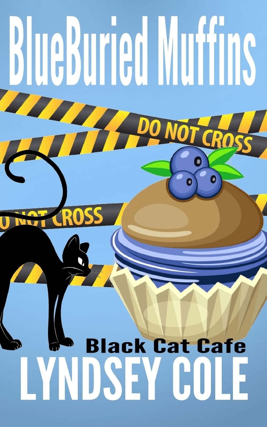Blueburied Muffins (Black Cat Cafe Cozy Mystery Series)