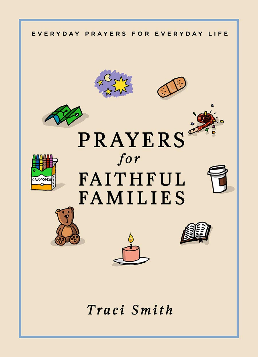 Prayers for Faithful Families: Everyday Prayers for Everyday Life - 6338